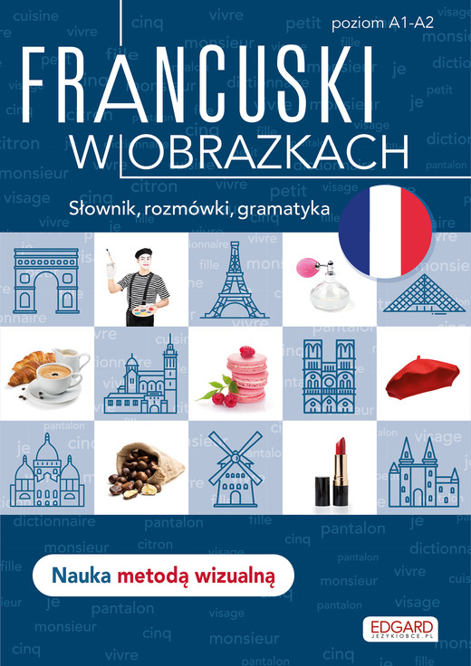 okładka Francuski w obrazkach. Słówka, rozmówki, gramatyka wyd. 2 książka | Agnieszka Wrzesińska