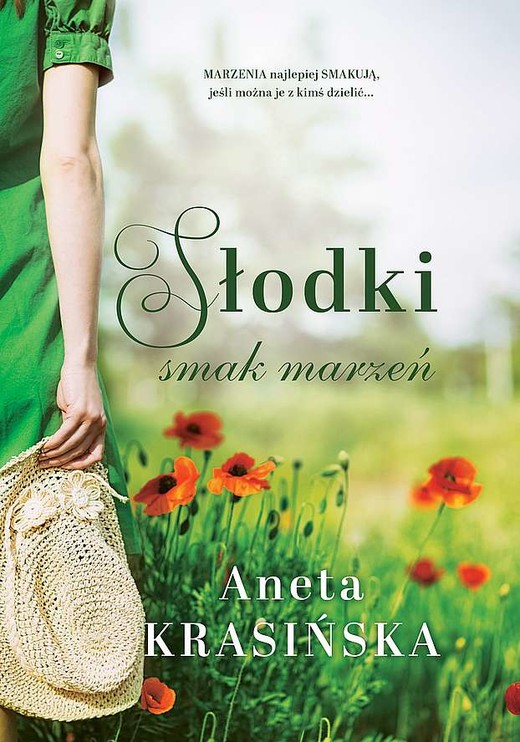 okładka Słodki smak marzeń wyd. kieszonkowe książka | Aneta Krasińska