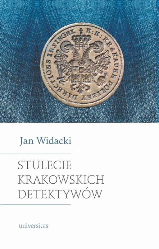 okładka Stulecie krakowskich detektywów wyd. 2 książka | Jan Widacki