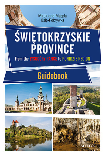 okładka Świętokrzyskie Province . From the Łysogóry Range to Ponidzie Region. Guidebook książka