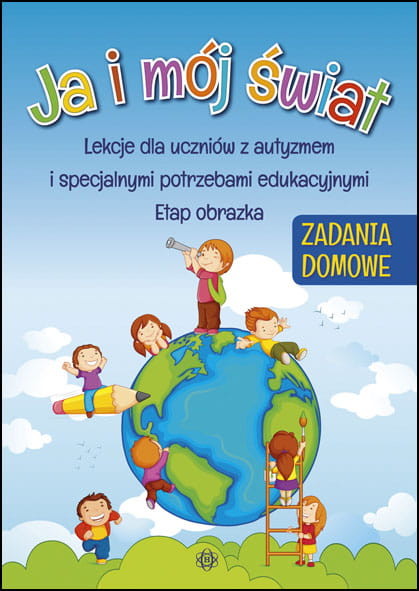 okładka Ja i mój świat zadania domowe książka | Opracowanie zbiorowe