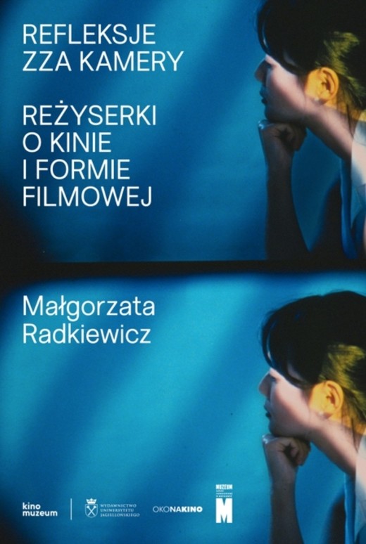 okładka Refleksje zza kamery. Reżyserki o kinie i formie filmowej książka | Radkiewicz Małgorzata