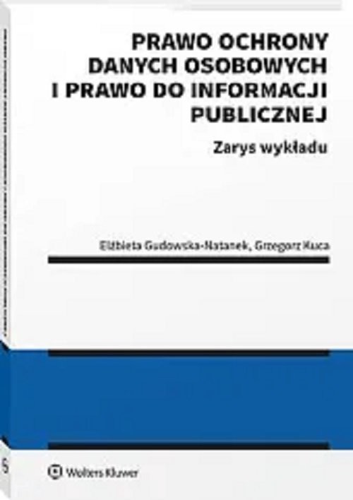 okładka Prawo ochrony danych osobowych i prawo do informacji publicznej. Zarys wykładu książka