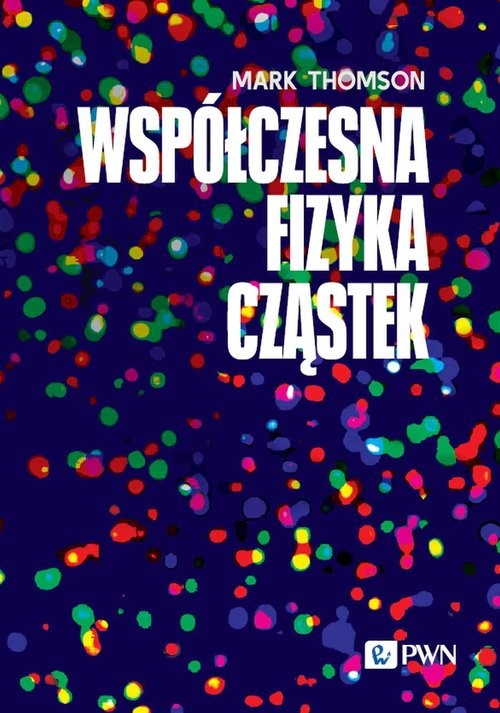 okładka Współczesna fizyka cząstek książka
