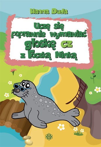 okładka Uczę się poprawnie wymawiać głoskę CZ z Foczką Ninką książka