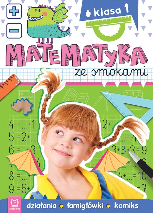 okładka Matematyka ze smokami. Klasa 1. Działania, łamigłówki, komiks książka | Anna Podgórska