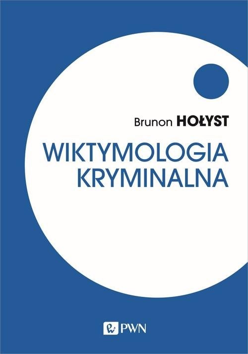 okładka Wiktymologia kryminalna książka | Brunon Hołyst