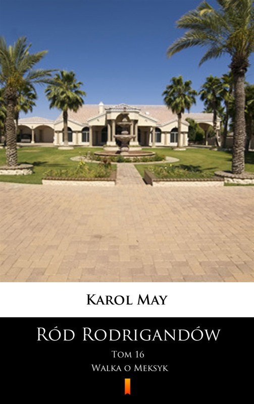 okładka Ród Rodrigandów. Walka o Meksyk ebook | epub, mobi | Karol May