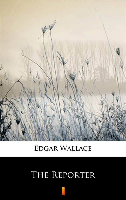 okładka The Reporter ebook | epub, mobi | Edgar Wallace