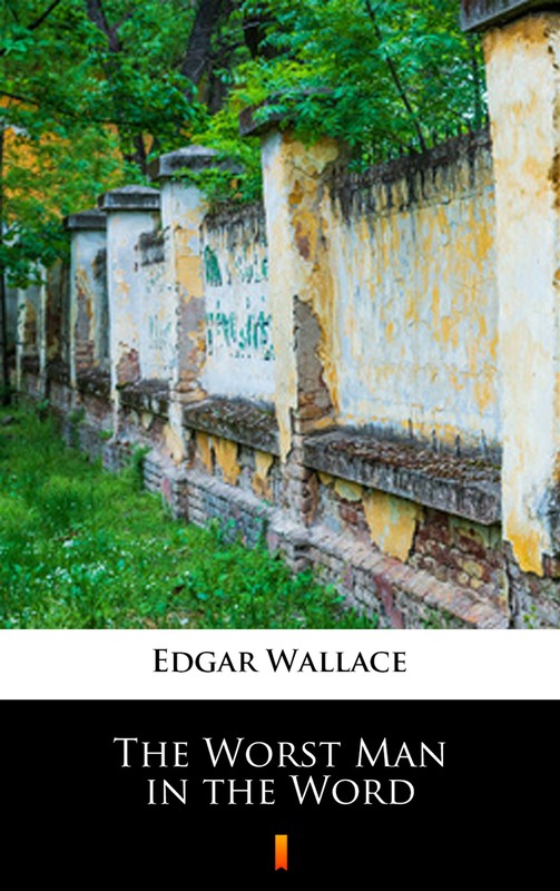 okładka The Worst Man in the Word ebook | epub, mobi | Edgar Wallace