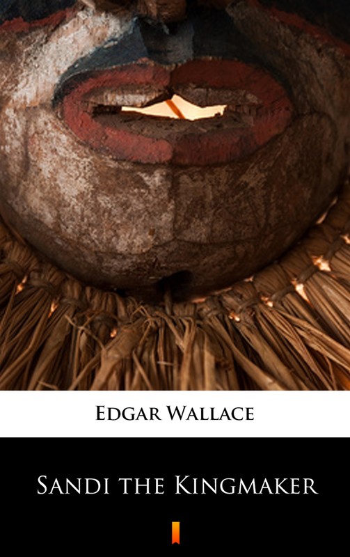 okładka Sandi the Kingmaker ebook | epub, mobi | Edgar Wallace