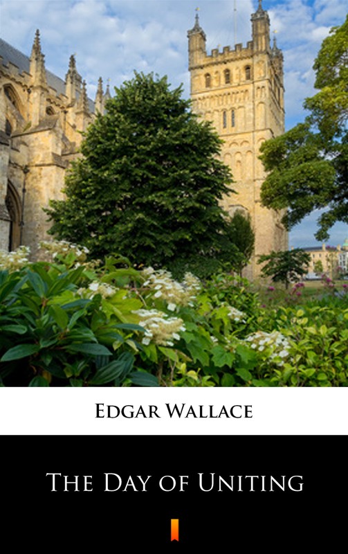 okładka The Day of Uniting ebook | epub, mobi | Edgar Wallace