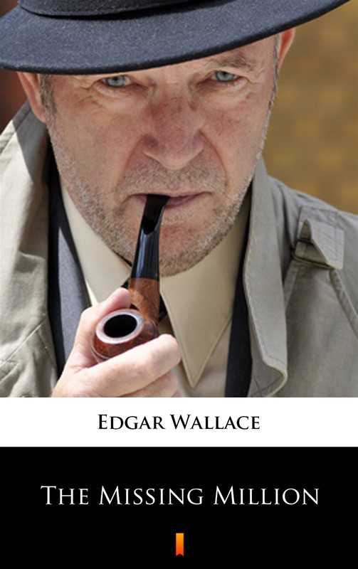 okładka The Missing Million ebook | epub, mobi | Edgar Wallace