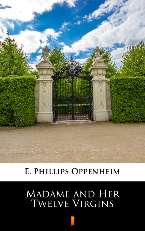 okładka Madame and Her Twelve Virgins ebook | epub, mobi | E. Phillips Oppenheim