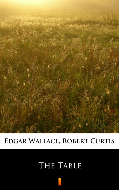 okładka The Table ebook | epub, mobi | Edgar Wallace, Robert Curtis