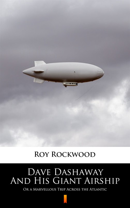 okładka Dave Dashaway And His Giant Airship ebook | epub, mobi | Roy Rockwood
