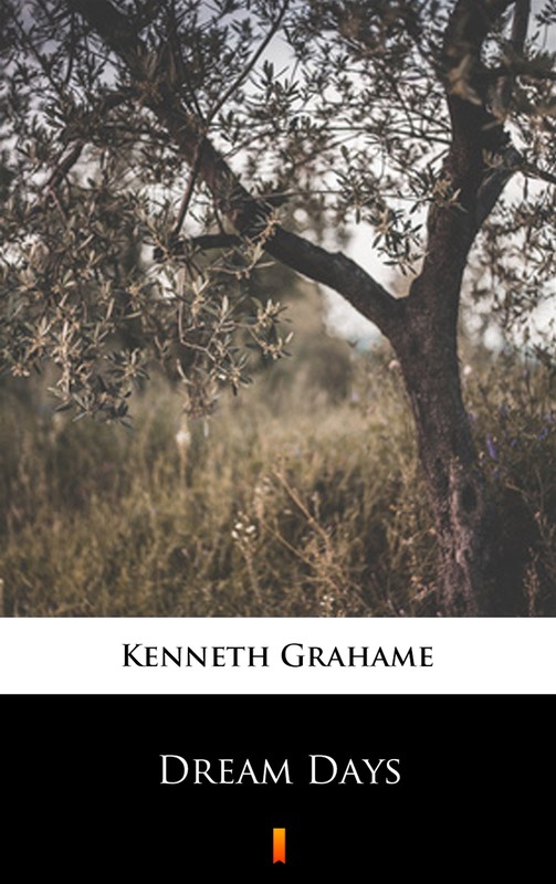 okładka Dream Days ebook | epub, mobi | Kenneth Grahame