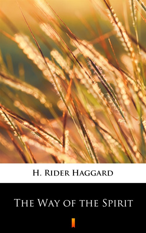 okładka The Way of the Spirit ebook | epub, mobi | Henry Rider Haggard