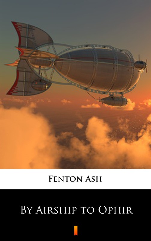 okładka By Airship to Ophir ebook | epub, mobi | Fenton Ash