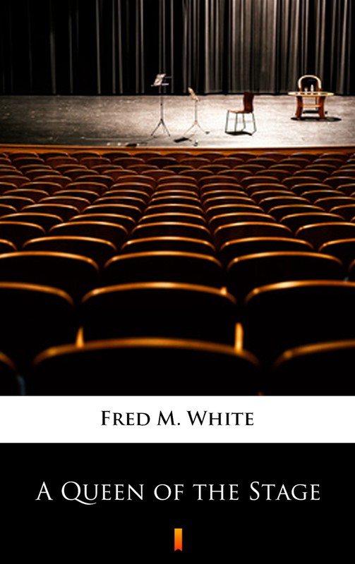 okładka A Queen of the Stage ebook | epub, mobi | Fred M. White