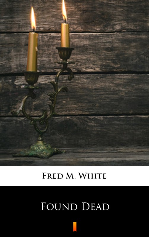okładka Found Dead ebook | epub, mobi | Fred M. White