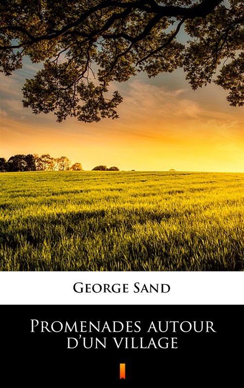 okładka Promenades autour d’un village ebook | epub, mobi | George Sand
