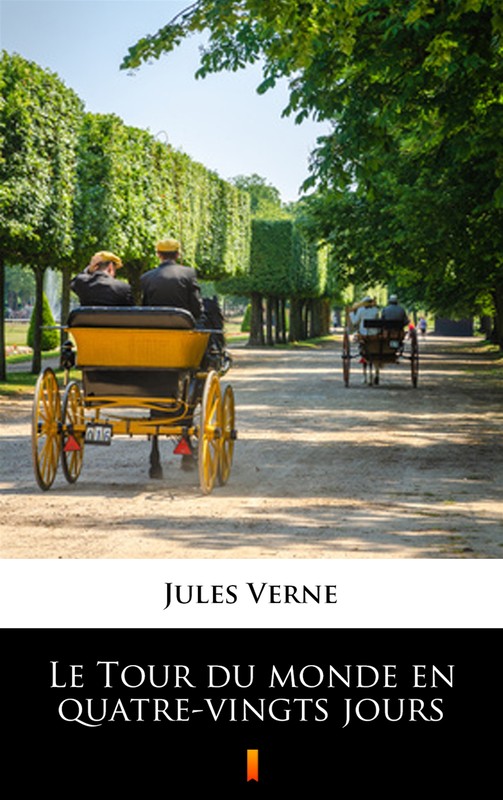 okładka Le Tour du monde en quatre-vingts jours ebook | epub, mobi | Juliusz Verne