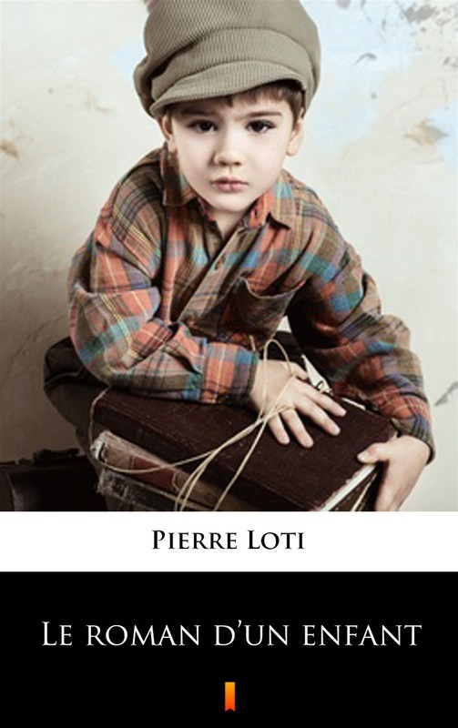 okładka Le roman d’un enfant ebook | epub, mobi | Pierre Loti