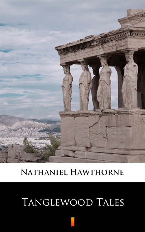 okładka Tanglewood Tales ebook | epub, mobi | Nathaniel Hawthorne