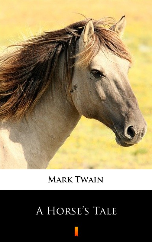 okładka A Horse’s Tale ebook | epub, mobi | Mark Twain