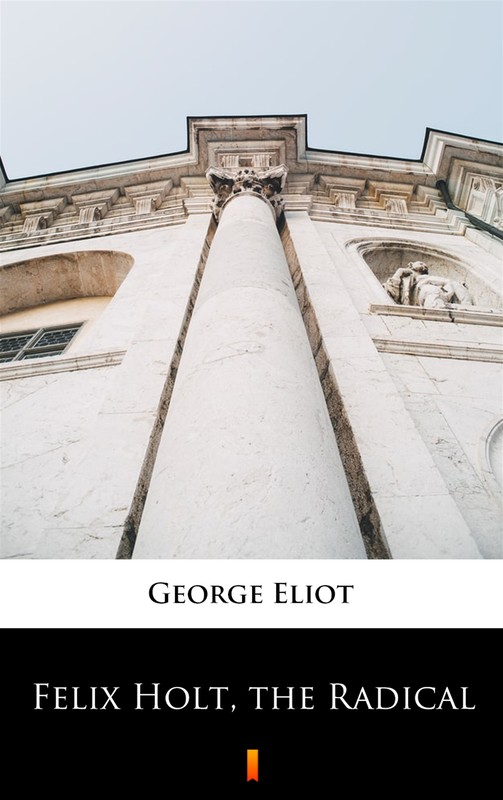 okładka Felix Holt, the Radical ebook | epub, mobi | George Eliot
