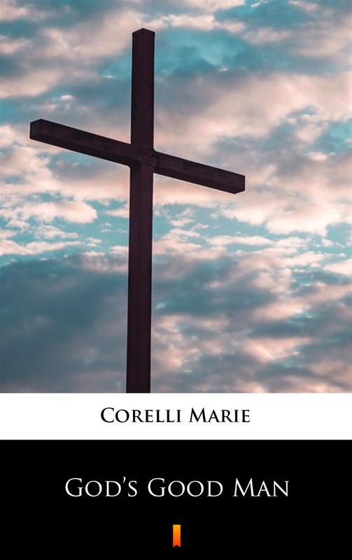 okładka God’s Good Man ebook | epub, mobi | Marie Corelli
