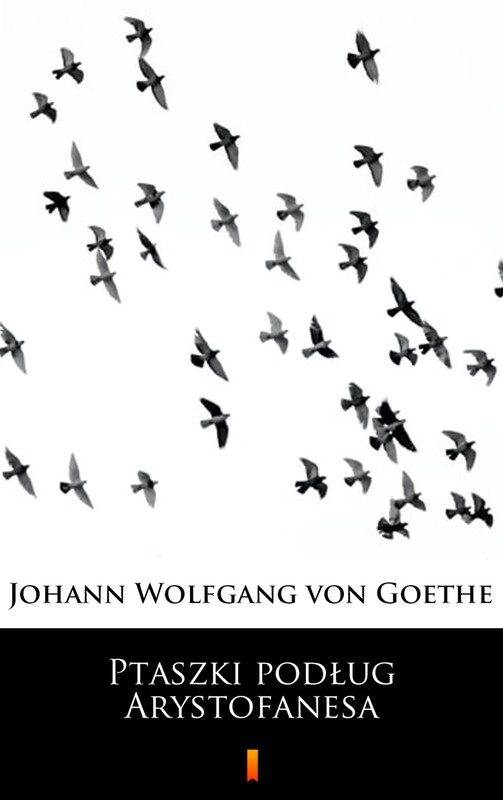 okładka Ptaszki podług Arystofanesa ebook | epub, mobi | Johann Wolfgang von Goethe