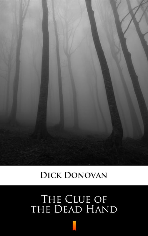 okładka The Clue of the Dead Hand ebook | epub, mobi | Dick Donovan