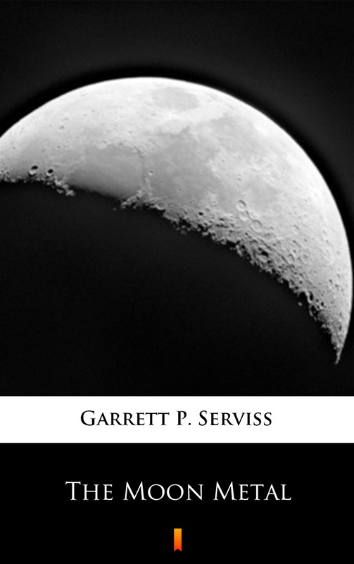 okładka The Moon Metal ebook | epub, mobi | Garrett P. Serviss