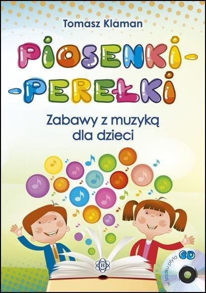 okładka Piosenki perełki zabawy z muzyką dla dzieci + CD książka | Klaman Tomasz