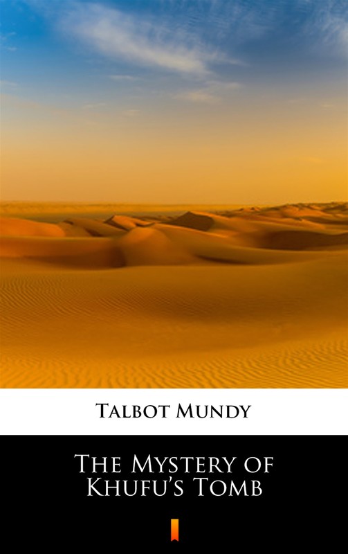 okładka The Mystery of Khufu’s Tomb ebook | epub, mobi | Talbot Mundy