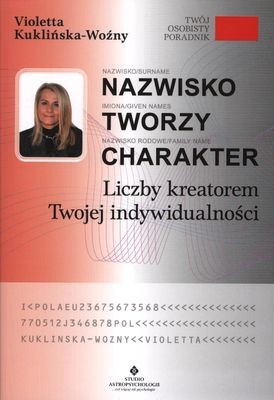 okładka Nazwisko tworzy charakter liczby kreatorem twojej indywidualności książka | Violetta Kuklińska-Woźny