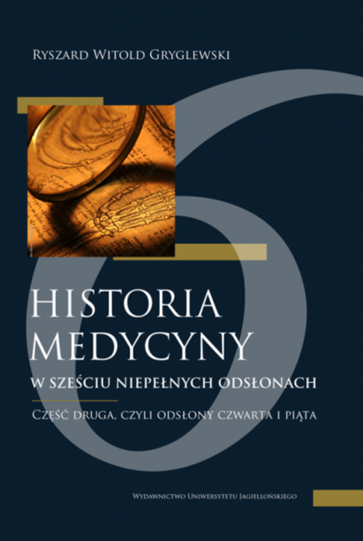 okładka Historia medycyny w sześciu niepełnych odsłonach. Część druga, czyli odsłona czwarta i piąta książka