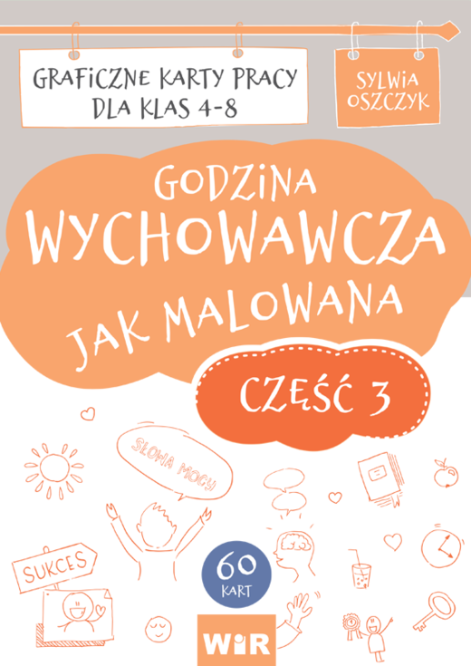 okładka Godzina wychowawcza jak malowana Graficzne karty pracy dla klas 4-8 część 3 książka