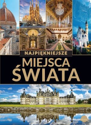 okładka Najpiękniejsze miejsca świata książka | Dawid Lasociński