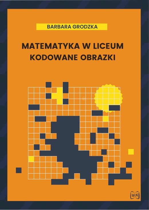 okładka Matematyka w liceum Kodowane obrazki książka