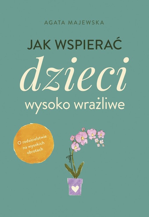 okładka Jak wspierać dzieci wysoko wrażliwe wyd. kieszonkowe książka | Agata Majewska