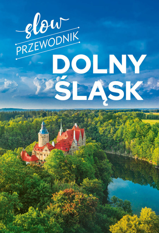 okładka Dolny Śląsk. Slow przewodnik książka | Peter Zralek