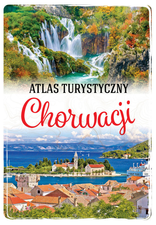 okładka Atlas turystyczny Chorwacji książka | Marcin Jaskulski
