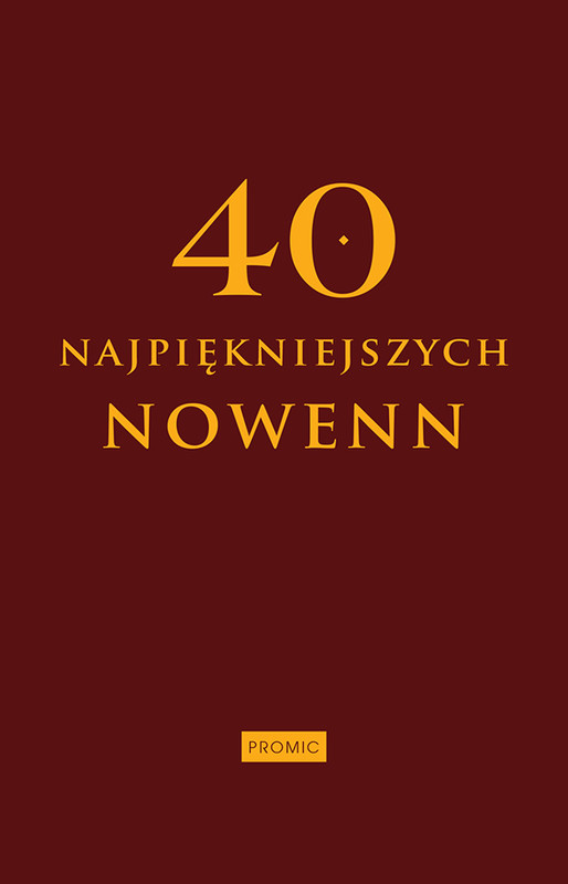 okładka 40 najpiękniejszych nowenn książka | Opracowanie zbiorowe