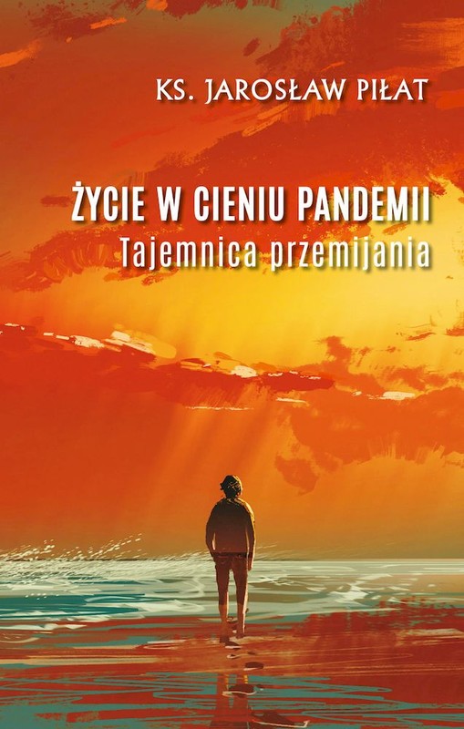 okładka Życie w cieniu pandemii książka | Ks. Jarosław Piłat