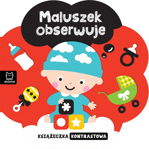 okładka Maluszek obserwuje. Książeczka kontrastowa książka | Opracowanie zbiorowe