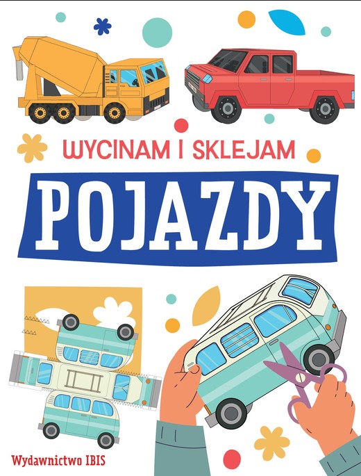 okładka Pojazdy. Wycinam i sklejam książka | Opracowanie zbiorowe