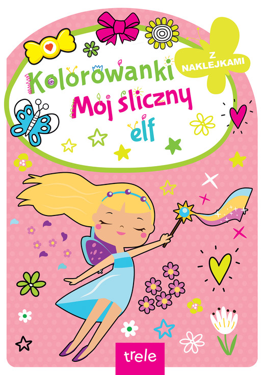okładka Mój śliczny elf. Kolorowanka z wykrojnikiem książka | Opracowanie zbiorowe